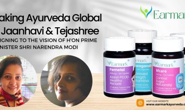 Taking Ayurveda Global - Jaanhavi & Tejashree  - aligning with the vision of Hon Prime Minister Shri Narendra Modi