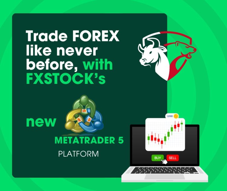 FXSTOCK Corporation GroupLaunches Retail Forex Trading Platform on MetaTrader 5 (MQL5), Promises a Game-Changing Experience for Traders