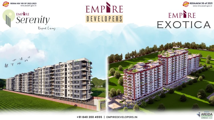 Empire Developers - Biggest Real Estate Builder in Guwahati