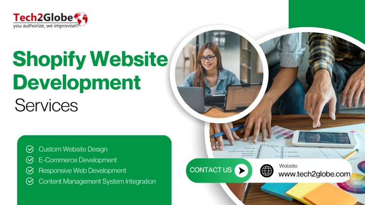 Boost your brand with Tech2Globe’s Shopify Development Services