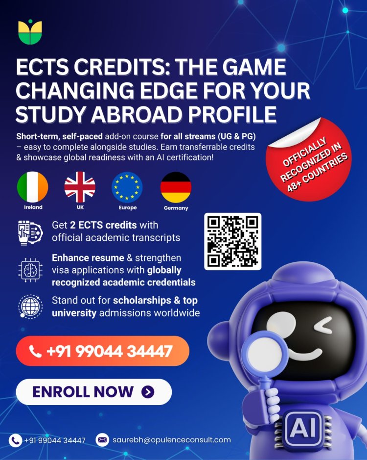 Before You Fly Abroad: ECTS Credits – The Game-Changing Edge for Your Study Abroad Profile (UK, Ireland, Germany, France, Finland, Netherlands & Beyond)