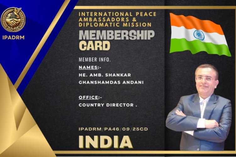CA (Dr.) Shankar Andani Appointed as International Peace Ambassador and Country Director for India by International Peace Ambassadors and Diplomatic Mission of America