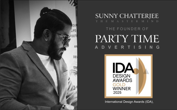Sunny Chatterjee Wins International Design Award 2025 for Party Time Advertising