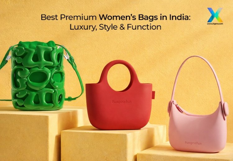 Best Premium Women’s Bags in India: Luxury, Style & Function