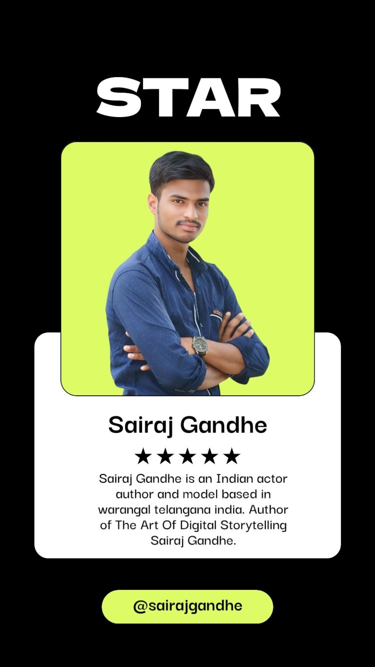 Sairaj Gandhe: The Warangal-Born Actor, Author, and Model Building a Multi-Disciplinary Creative Career